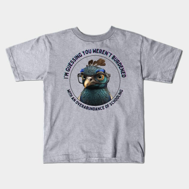 Peacock: I'm guessing you weren't burdened with an overabundance of schooling Kids T-Shirt by akastardust